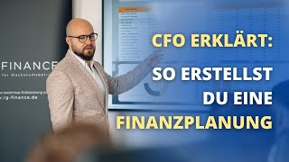 CFO erklärt So erstellst du eine Finanzplanung für dein Unternehmen [upl. by Gillman527]