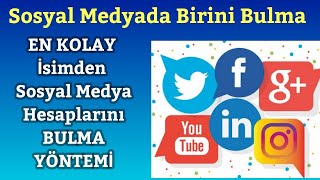 BİR KİŞİNİN SOSYAL MEDYA HESAPLARI NASIL BULUNUR İsimden Sosyal Medya Hesapları Bulma [upl. by Ecyob213]