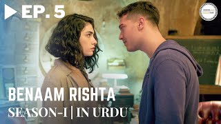 Benaam Rishta  Episode 5  Turkish Urdu Drama  Urdu Dubbed Original [upl. by Giacamo]