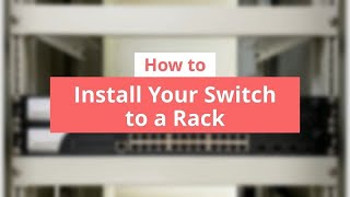 How to Install your Switch to a Rack [upl. by Margreta]