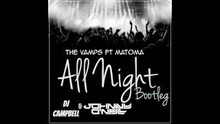 The Vamps  All Night DJ Campbell amp Johnny ONeill Bootleg [upl. by Lacombe]