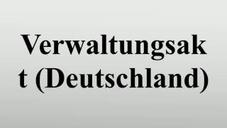 Verwaltungsakt Deutschland [upl. by Munn]