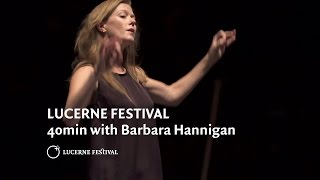 LUCERNE FESTIVAL  40min with Barbara Hannigan [upl. by Notgnirra]