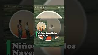 Niños Perdidos  Navegar fyp canciondeldia [upl. by Ten]