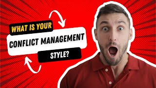 Conflict Management  Conflict Management Styles [upl. by Lyrradal]