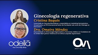 Ginecología Regenerativa  Cristina Báques  Dr Omaira Méndez [upl. by Barina540]