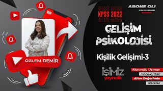 18 Kişilik Gelişimi  3  Özlem DEMİR Gelişim ve Öğrenme Psikolojisi [upl. by Leonardo960]