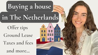 Buying a House in The Netherlands  What you should know and some tips [upl. by Mccoy]