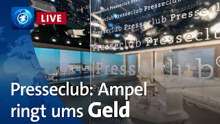 Presseclub live Ringen ums Geld – schafft die Ampel den Durchbruch [upl. by Nathalia]