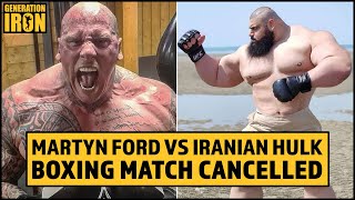 Martyn Ford vs Iranian Hulk Boxing Match Has Been Cancelled  GI News [upl. by Acinelav]