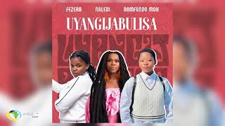 Fezeka Dlamini Nomfundo Moh and Naledi  Uyangijabulisa Official Audio [upl. by Bakerman]