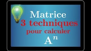 puissance dune matrice • Les 3 techniques pour calculer An • cours • Terminale S Spé maths [upl. by Ecnahs]