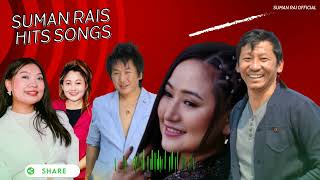 Suman Rais Hits Songs  Rajesh Payal Rai  Melina Rai  Sunita Thegim  Babina Kiratee [upl. by Olsewski719]