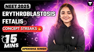 NEET 2025  Concept Streaks  Erythroblastosis Fetalis  Apeksha Singh neet2025 neet biology [upl. by Stewardson661]