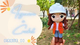 INGENIERA A CROCHET AMIGURUMI  PASO A PASO  PARTE II [upl. by Tigram886]