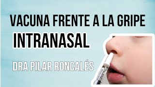 Vacuna intranasal frente a gripe ¿en qué consiste ¿tiene contraindicaciones [upl. by Idet]