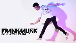 Frankmusik  Run Away From Trouble HD [upl. by Ahsimrac357]