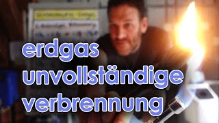 Erdgas 6 I Was ist die unvollständige Verbrennung [upl. by Ahseyn]