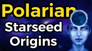 👽✨Polarian Starseeds Traits Origins and Characteristics 🌏 🛸 [upl. by Champaigne]