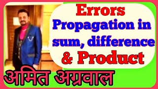 Errors  Part 1  Propagation of Errors  sum  difference  product [upl. by Vera688]