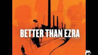 Better Than Ezra  Breathless With Lyrics in Description [upl. by Aihsyt]