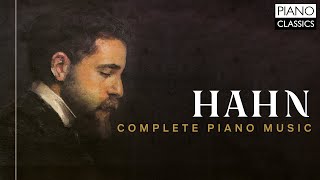 Hahn Complete Piano Music [upl. by Rube]