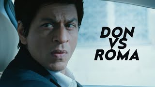 Don VS Roma  Don 2  Shah Rukh Khan  Priyanka Chopra  Farhan Akhtar [upl. by Bathsheba]