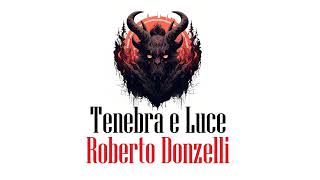 Tenebra e Luce di Roberto Donzelli  Parte 8  11  Audiolibro italiano [upl. by Boffa]