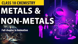 Metals and Non Metals Class 10 Full Chapter Animation  Class 10 Science Chapter 3  CBSE  NCERT [upl. by Emelyne]