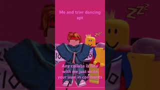 Me and Trivr dancing Apt [upl. by Blum792]