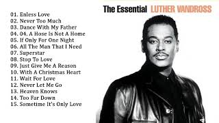 The Very Best Of Luther Vandross Colelction 2018  Greatest Hits Full Album Of Luther Vandross [upl. by Rehpotsyrk114]