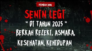 SENIN LEGI DI TAHUN 2025‼️BERKAH REZEKI ASMARA KEHIDUPAN [upl. by Sally]