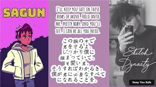 【Keep You Safe】Sagun ft Shiloh Dynasty 和訳【キープ•ユー•セーフ】サグン ft シャイロー•ダイナスティー  Lyrics 歌詞 [upl. by Wina548]