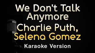 We Dont Talk Anymore  Charlie Puth Selena Gomez Karaoke Songs With Lyrics  Original Key [upl. by Markland]