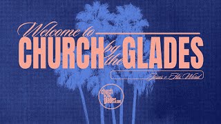 Church By the Glades Live [upl. by Valentine]