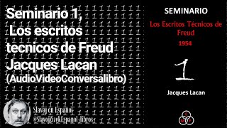 Seminario 1 Los escritos técnicos de Freud Jacques Lacan AudioEstudiaConversalibro [upl. by Noeruat]