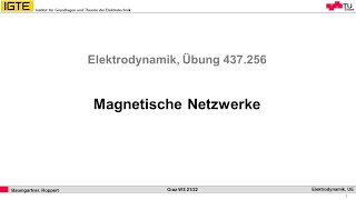 Elektrodynamik UE UE13 Magnetische Netzwerke [upl. by Hsatan]