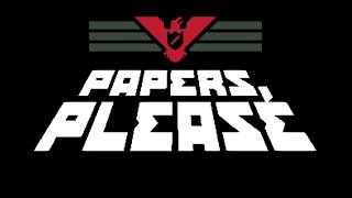 Papers Please  Theme Remix [upl. by Gessner786]