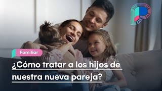 ¿Cómo tratar a los hijos de nuestra nueva pareja Mayra Leyva psicoterapeuta explica [upl. by Massimo]