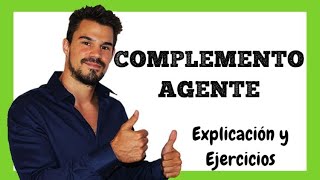 COMPLEMENTO AGENTE 💪 ¿Qué es complemento AGENTE EJEMPLOS y EJERCICIOS complemento AGENTE [upl. by Mclyman]