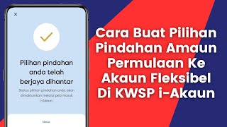 Cara Pindah Duit Amaun Permulaan Dari Akaun 2 Ke Akaun 3 Fleksibel Melalui Aplikasi KWSP iAkaun [upl. by Eeryn]