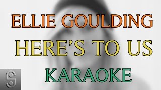 Ellie Goulding  Heres to Us Instrumental KARAOKE with Lyrics [upl. by Anaugahs]