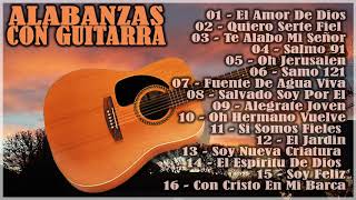 16 Alabanzas Cristianas Con Guitarra [upl. by Luo852]