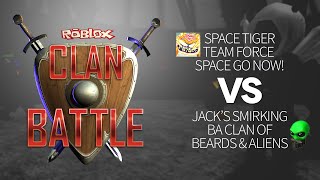 Clan Battling Jacks Smirking BA Clan vs Space Tiger Team Force [upl. by Anerroc]