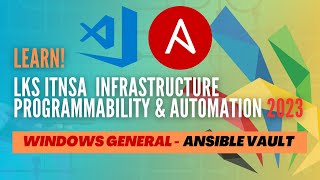 LKS ITNSA 2023  Programmability amp Automation  Windows General  Ansible Vault [upl. by Eidualc]