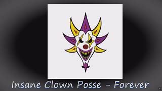 Forever  Insane Clown Posse lyrics video [upl. by Farnsworth]