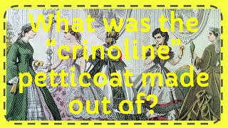 What was the “crinoline” petticoat made out of [upl. by Florencia828]