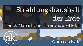 Atmosphäre und Klima Strahlungshaushalt der Erde 2 – Natürlicher Treibhauseffekt [upl. by Rebekkah]