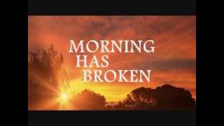 MORNING HAS BROKEN  Cat Stevens Lyrics [upl. by Noreik]