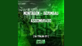 Montagem  Berimbau Assombrado [upl. by Colvin356]